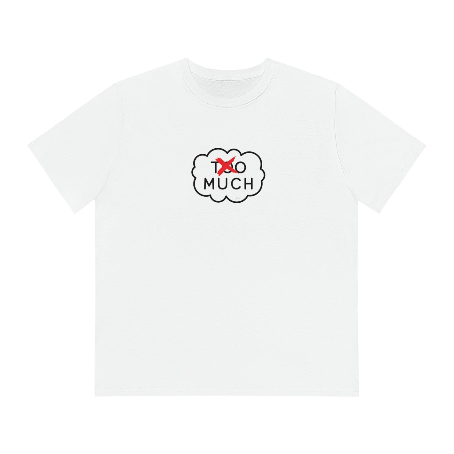 T-shirt - Too much