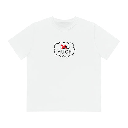 T-shirt - Too much