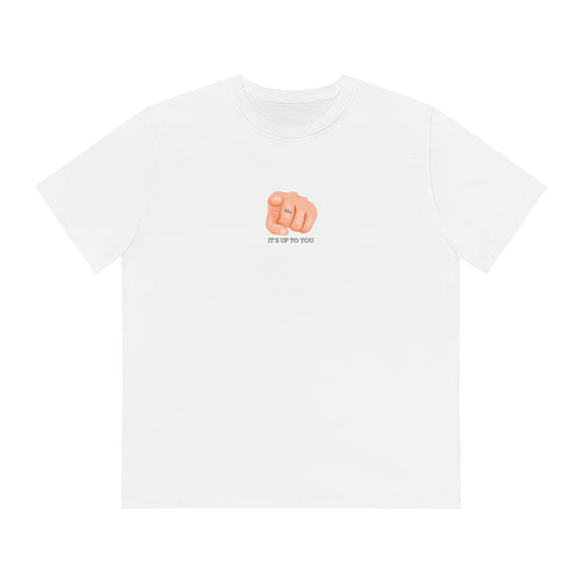 T-shirt - It's up to you